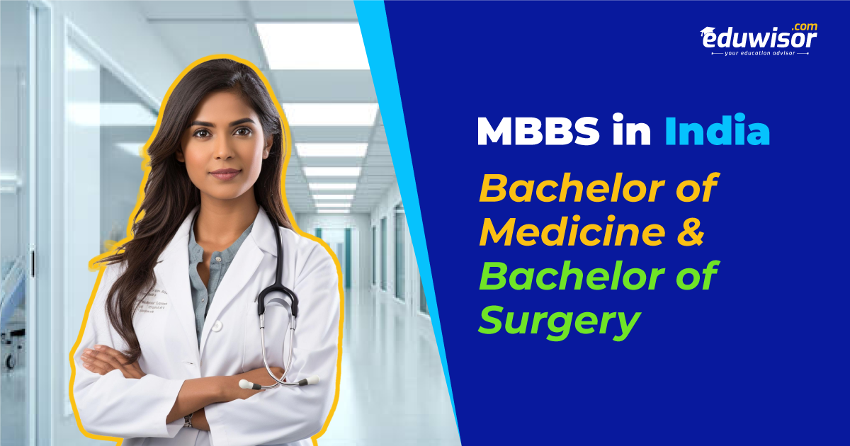MBBS in India- Bachelor of Medicine & Bachelor of Surgery