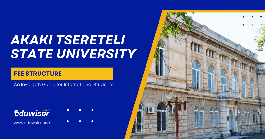 akaki tsereteli state university fee structure eduwisor