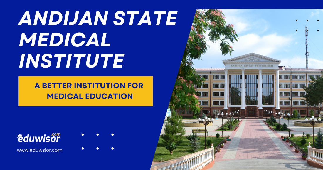 Andijan State Medical Institute: A Better Institution for Medical Education - eduwisor Russia