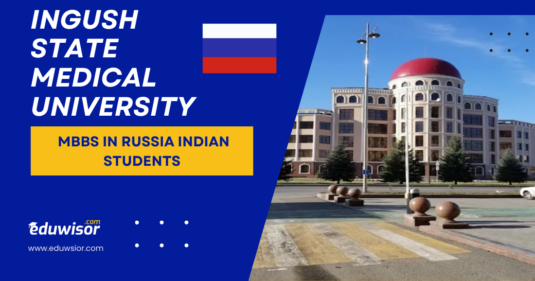 Ingush State Medical University MBBS in Russia Indian Students - eduwisor Russia