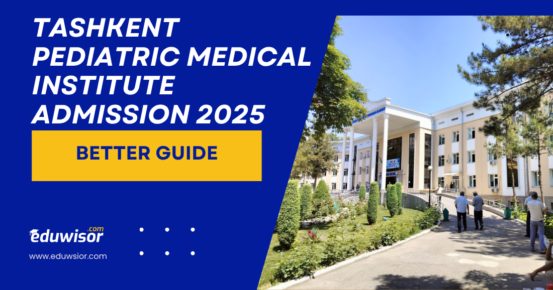 Tashkent Pediatric Medical Institute Admission 2025: Better Guide - eduwisor Russia