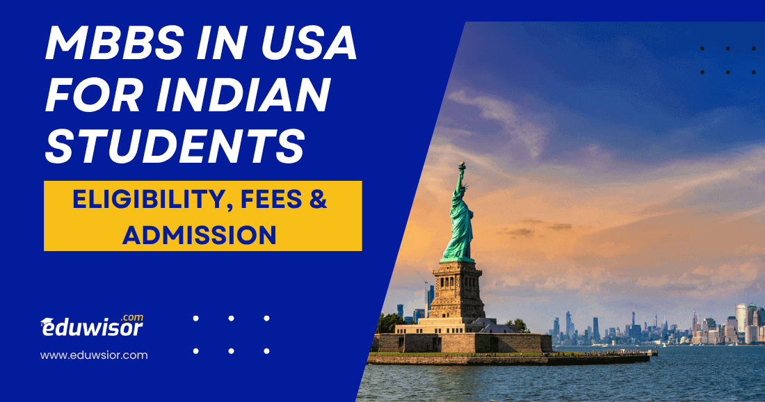MBBS in USA for Indian Students: Eligibility, Fees & Admission