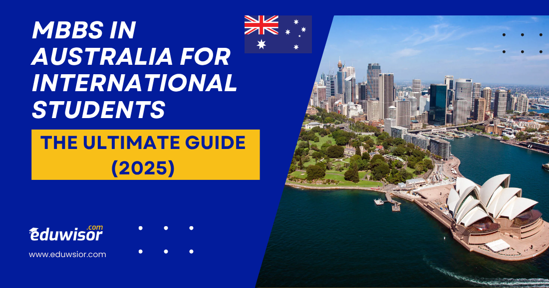 MBBS in Australia for International Students: The Ultimate Guide (2025)