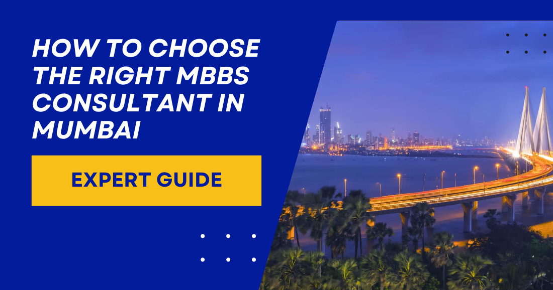 How to Choose the Right MBBS Consultant in Mumbai – Expert Guide