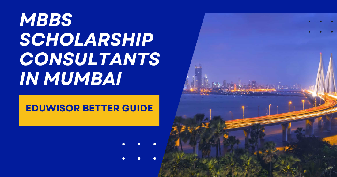 MBBS Scholarship Consultants in Mumbai – Eduwisor Better Guide