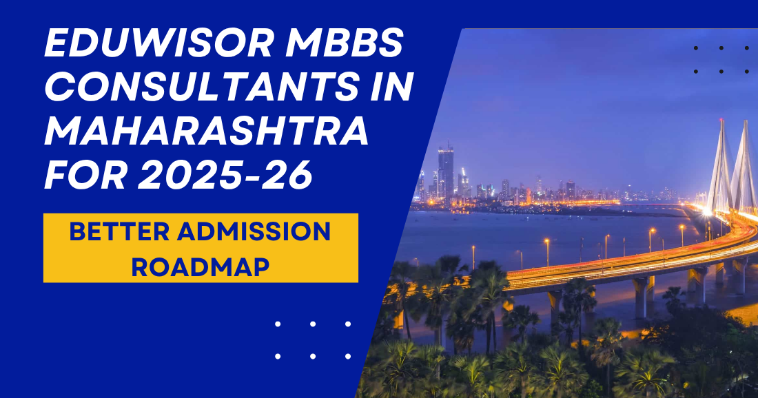 Eduwisor MBBS Consultants in Maharashtra for 2025-26 Better Admission Roadmap