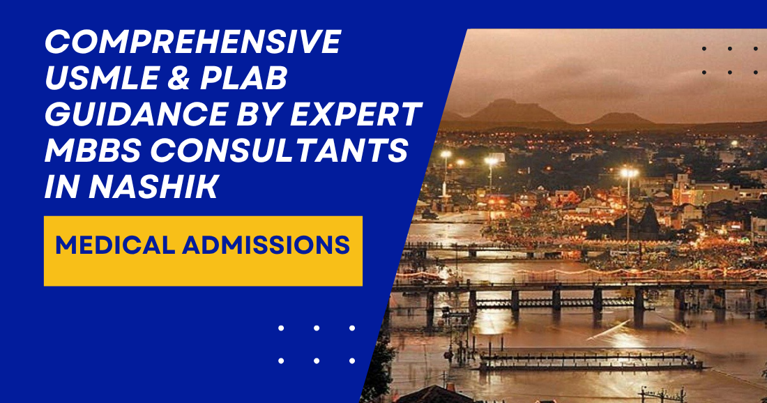 Comprehensive USMLE & PLAB Guidance by Expert MBBS Consultants in Nashik