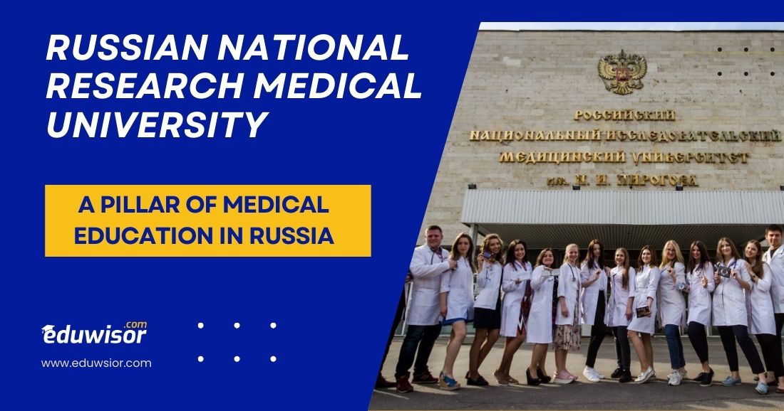 Russian National Research Medical University: A Pillar of Medical Education in Russia - eduwisor Russia