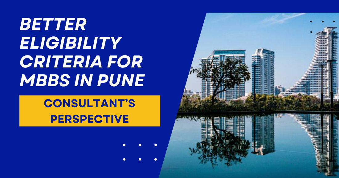 Better Eligibility Criteria for MBBS in Pune Consultant’s Perspective