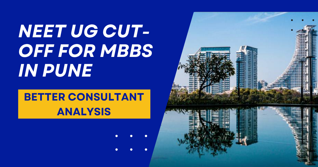 NEET UG Cut-off for MBBS in Pune Better Consultant Analysis