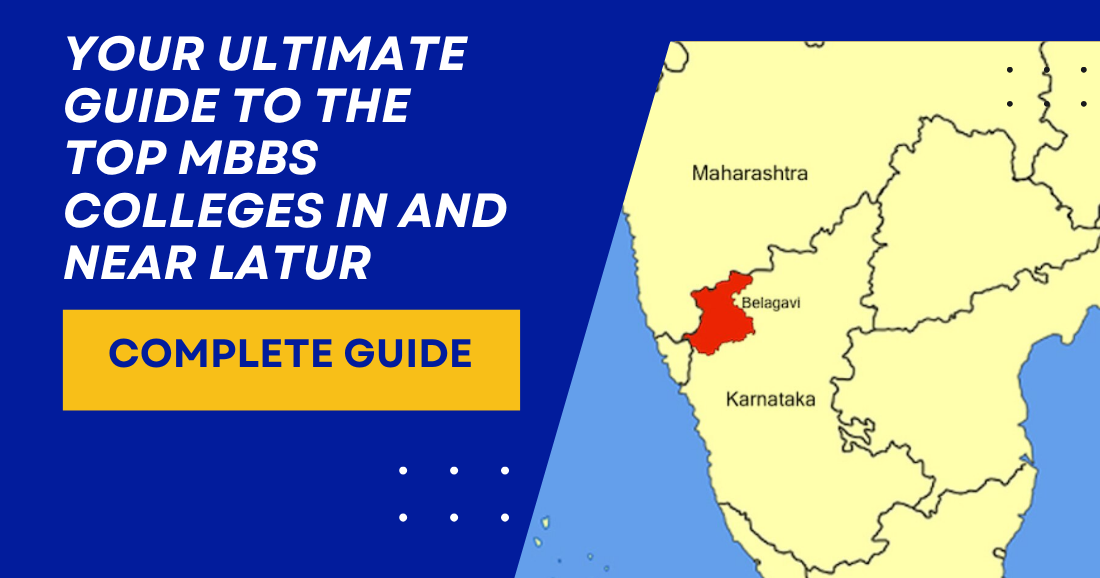 Your Ultimate Guide to the Top MBBS Colleges in and near Latur
