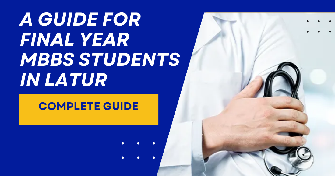 A Guide for Final Year MBBS Students in Latur
