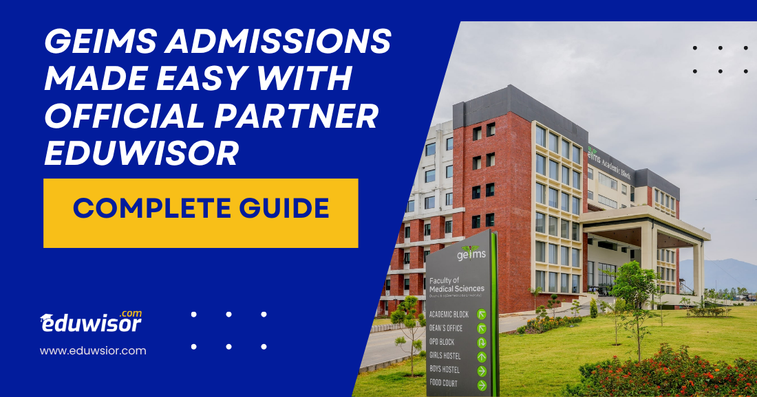 GEIMS Admissions Made Easy with Official Partner Eduwisor