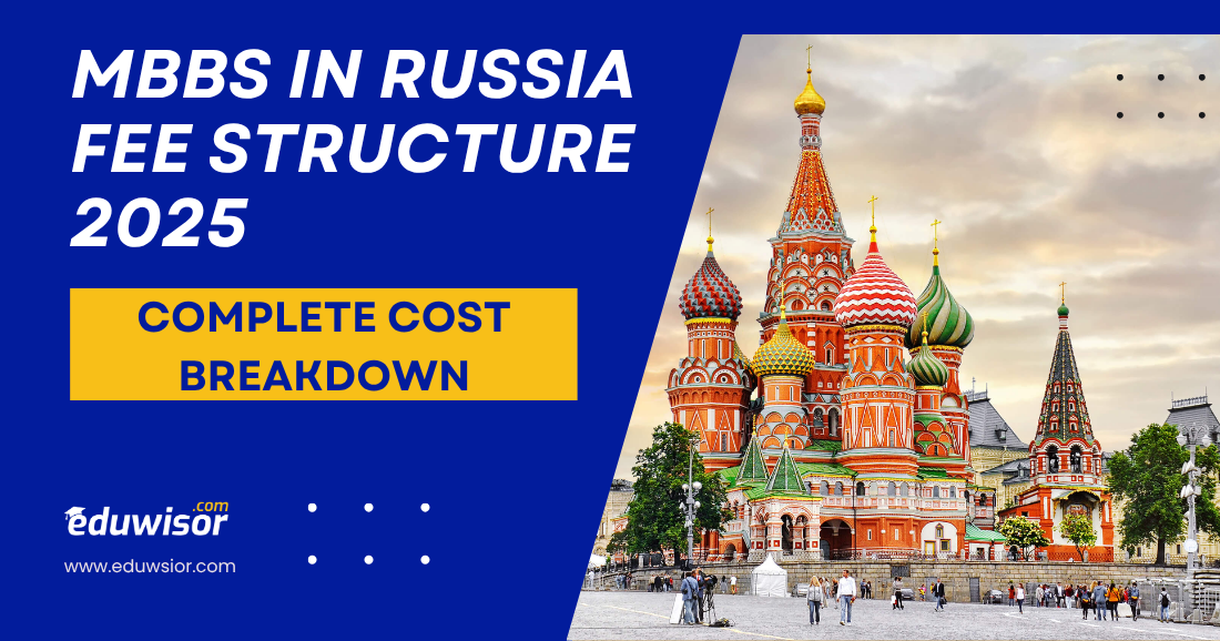 MBBS in Russia Fee Structure 2025: Complete Cost Breakdown