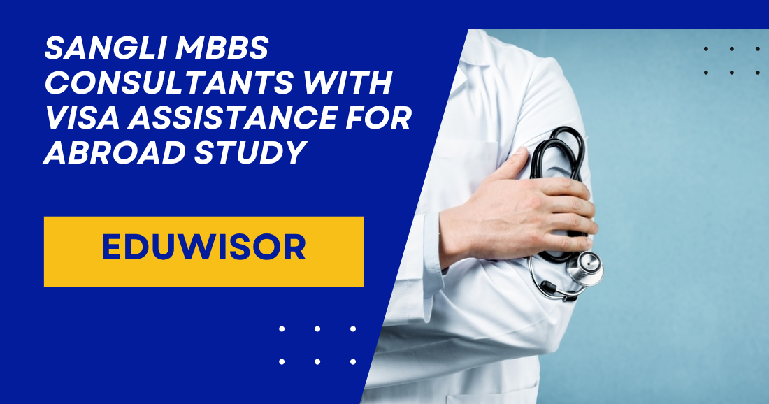 Sangli MBBS Consultants with Visa Assistance for Abroad Study Eduwisor - eduwisor Sangli MBBS Consultants with Visa Assistance for Abroad Study Eduwisor