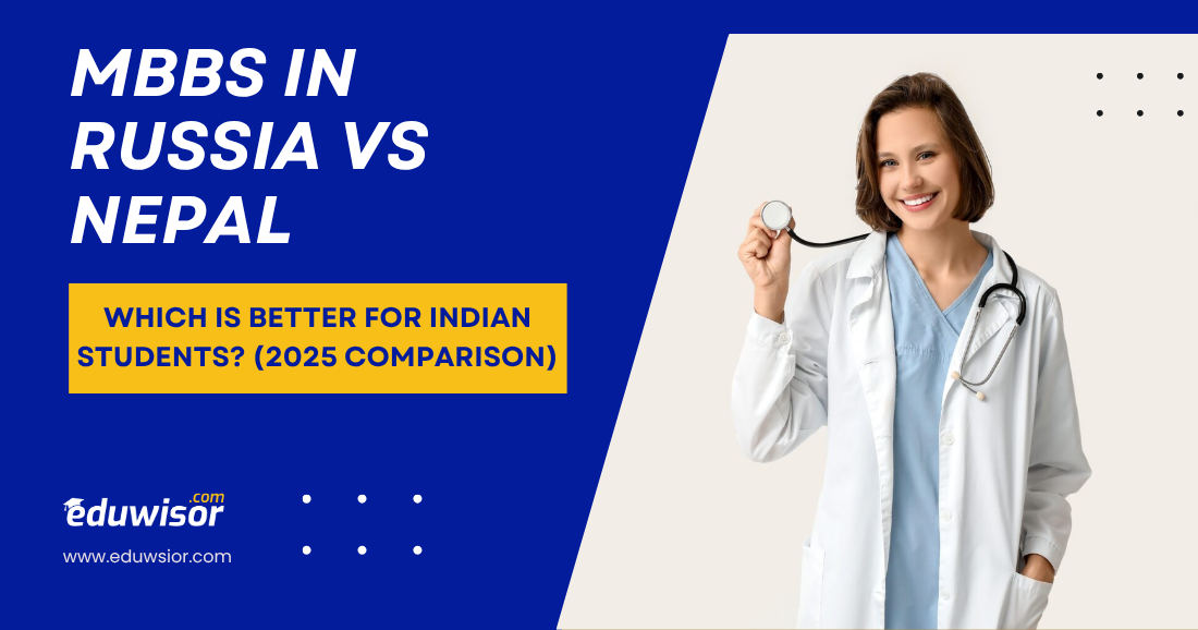 MBBS in Russia vs Nepal: Which is Better for Indian Students? (2025 Comparison)