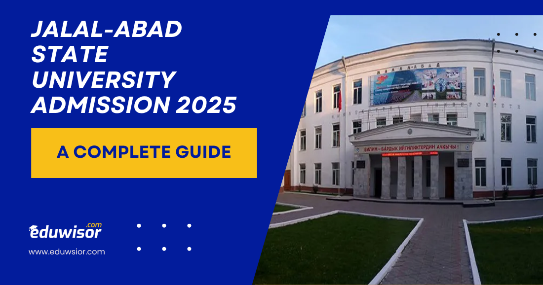 Jalal-Abad State University Admission 2025 – A Complete Guide