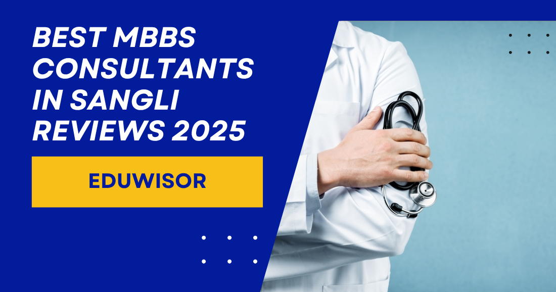 Best MBBS Consultants in Sangli Reviews 2025 | Eduwisor - eduwisor Best MBBS Consultants in Sangli Reviews 2025 | Eduwisor