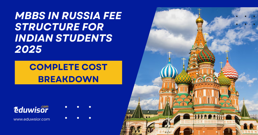 MBBS in Russia Fee Structure for Indian Students 2025 – Complete Cost Breakdown - eduwisor MBBS in Russia