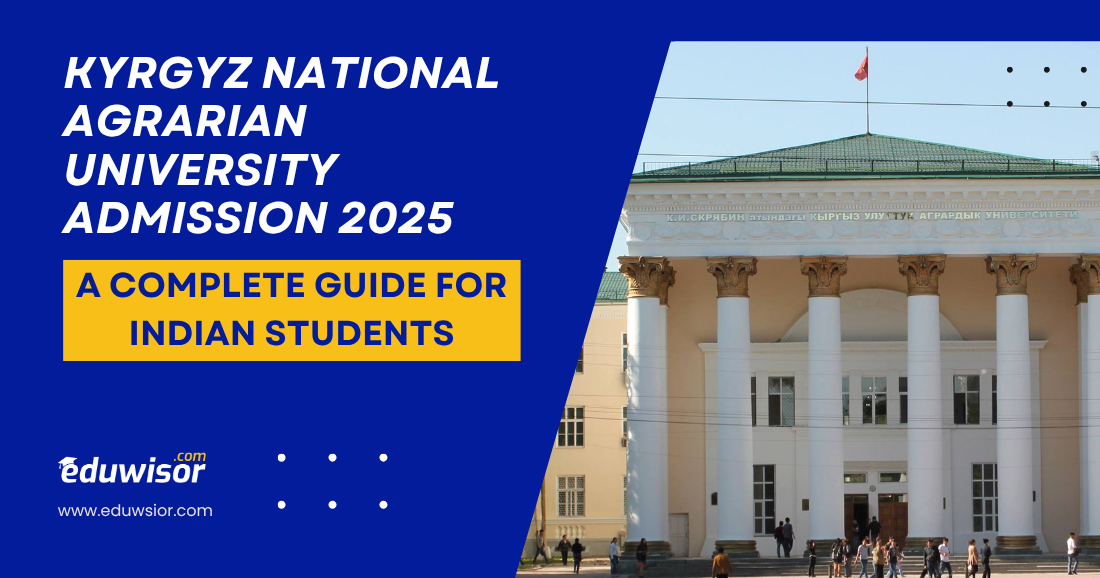 Kyrgyz National Agrarian University Admission 2025: A Complete Guide for Indian Students
