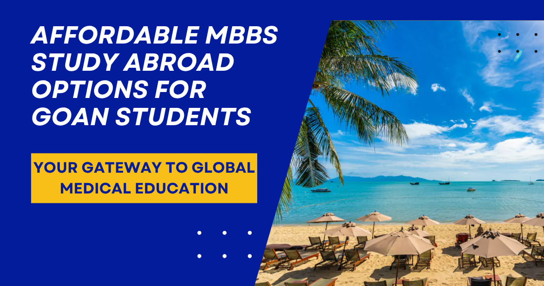 Affordable MBBS Study Abroad Options for Goan Students: Your Gateway to Global Medical Education