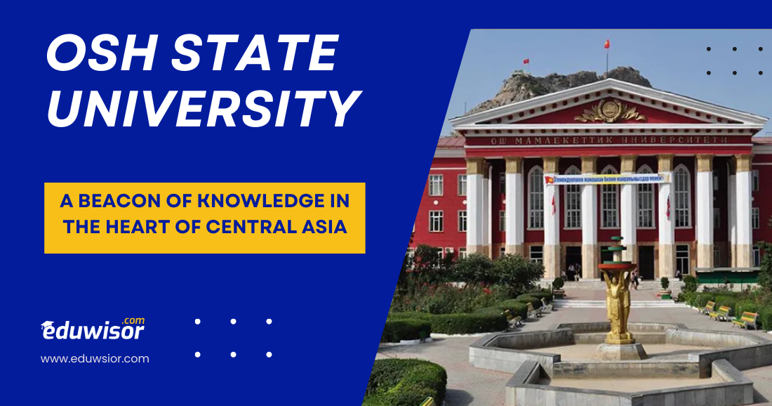Osh State University: A Beacon of Knowledge in the Heart of Central Asia