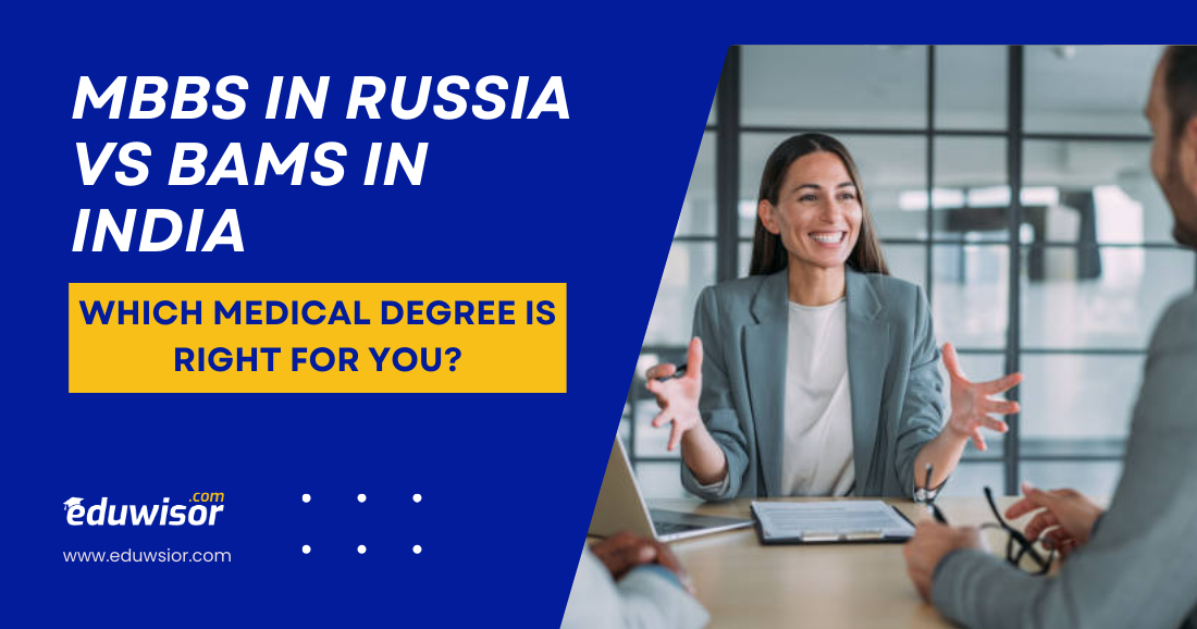 MBBS in Russia vs BAMS in India: Which Medical Degree is Right for You?