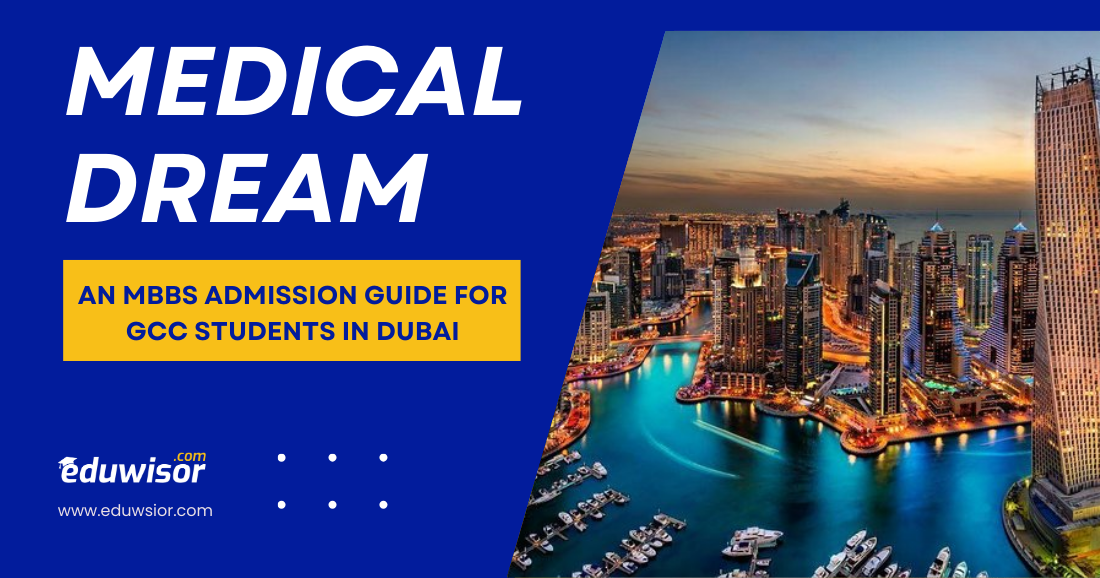 Medical Dream: An MBBS Admission Guide for GCC Students in Dubai