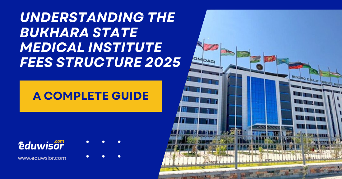 Understanding the Bukhara State Medical Institute Fees Structure 2025