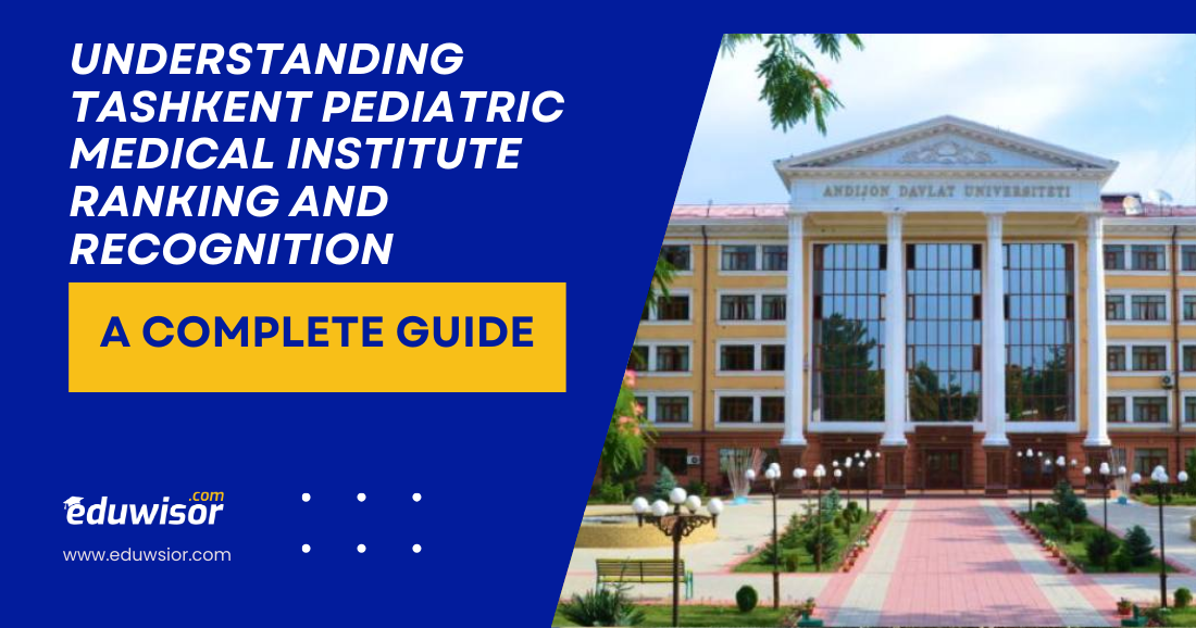 Understanding Tashkent Pediatric Medical Institute Ranking and Recognition