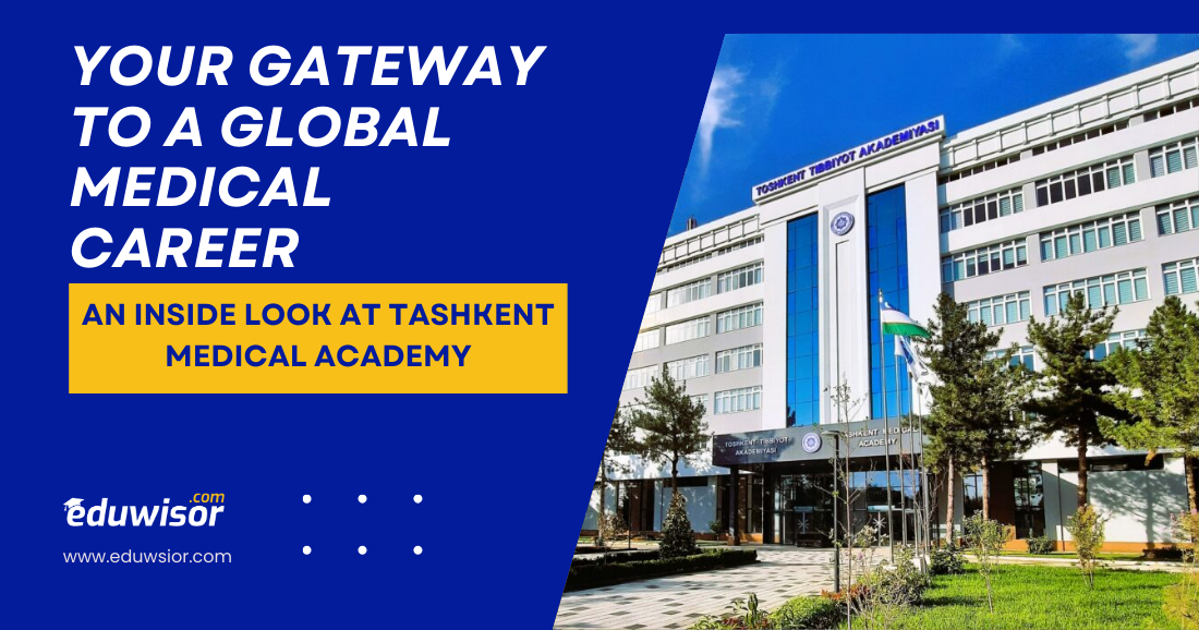 Your Gateway to a Global Medical Career: An Inside Look at Tashkent Medical Academy