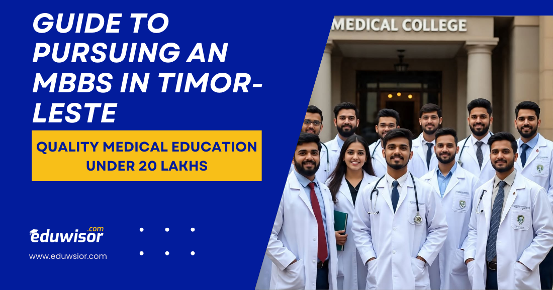 Guide to Pursuing an MBBS in Timor-Leste: Quality Medical Education Under 20 Lakhs