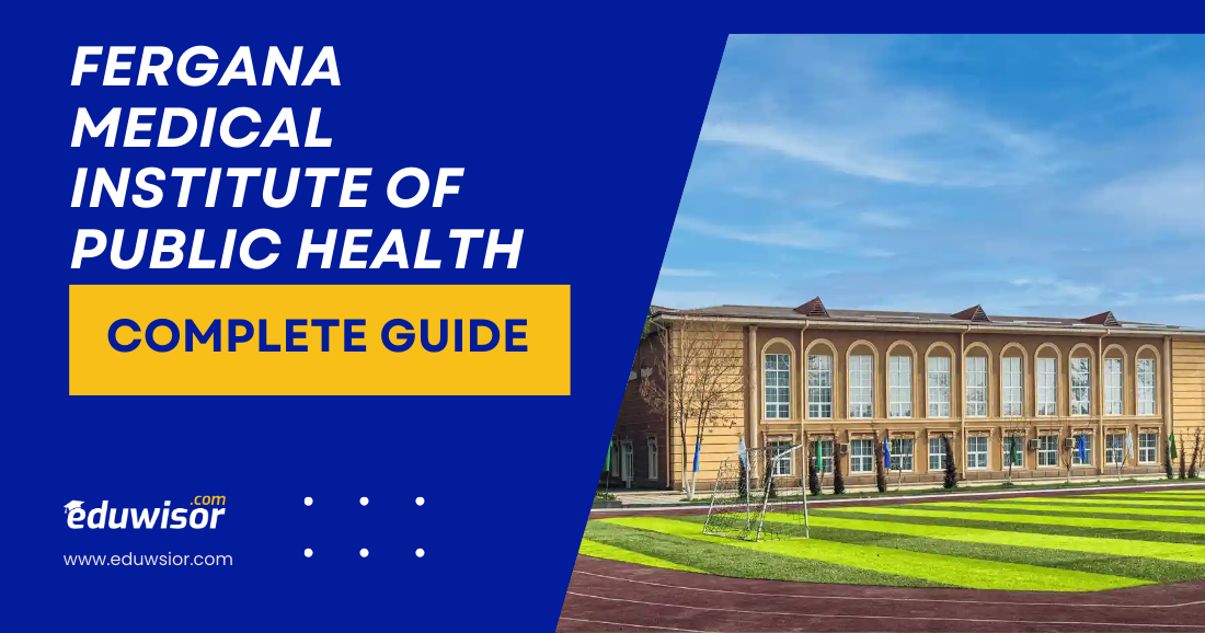 Fergana Medical Institute of Public Health: Complete Guide - eduwisor Fergana Medical Institute of Public Health: Complete Guide