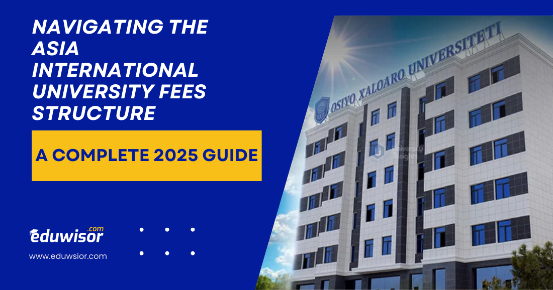 Navigating the Asia International University Fees Structure: A Complete 2025 Guide