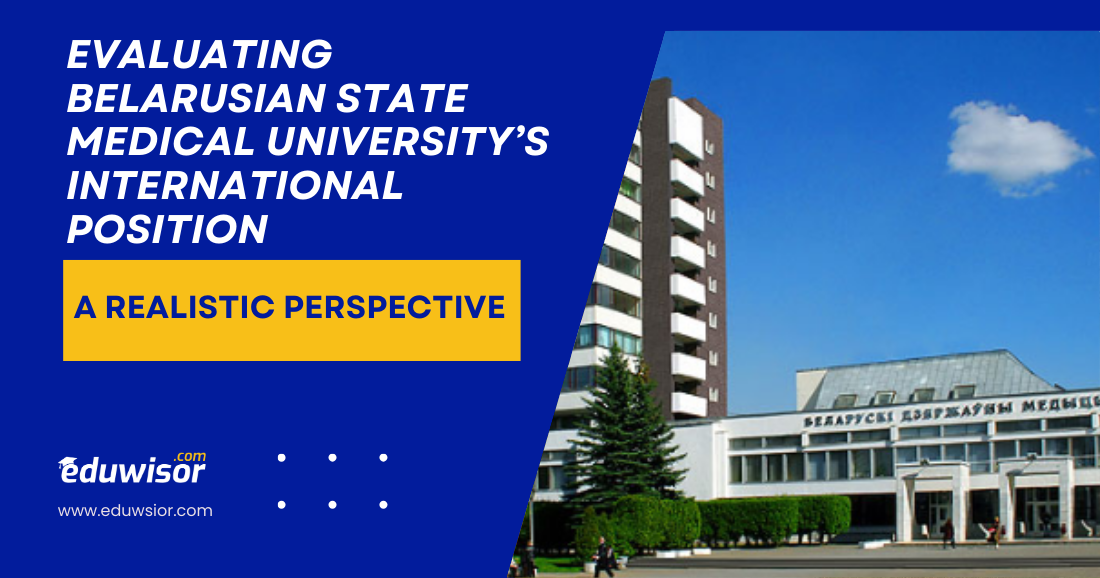 Evaluating Belarusian State Medical University’s International Position: A Realistic Perspective