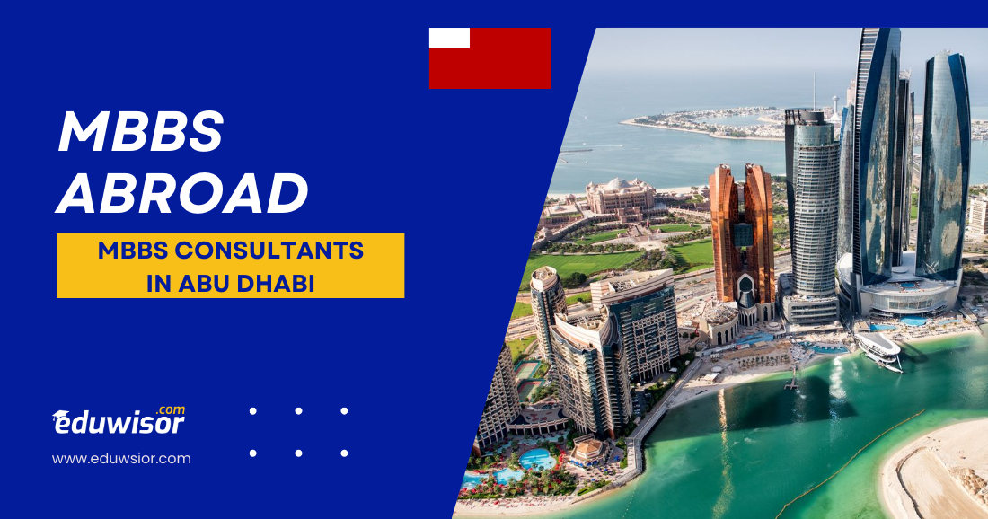 MBBS Abroad: Study MBBS Consultants in Abu Dhabi