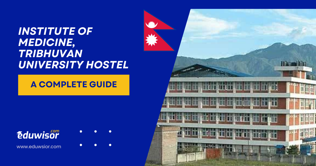 Institute of Medicine, Tribhuvan University Hostel: A Complete Guide for Medical Students