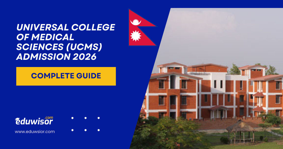 Universal College of Medical Sciences (UCMS) Admission 2026: Complete Guide for MBBS, Eligibility & Process