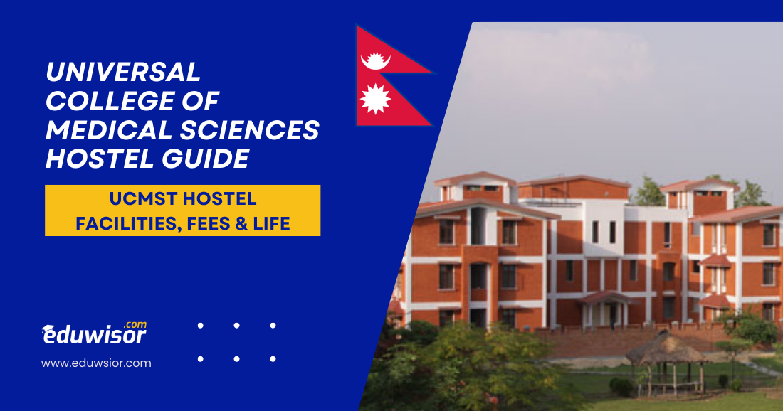Universal College of Medical Sciences Hostel Guide | UCMST Hostel Facilities, Fees & Life