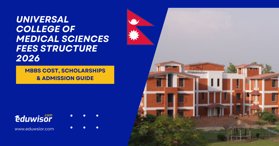 Universal College of Medical Sciences Fees Structure 2026: MBBS Cost, Scholarships & Admission Guide