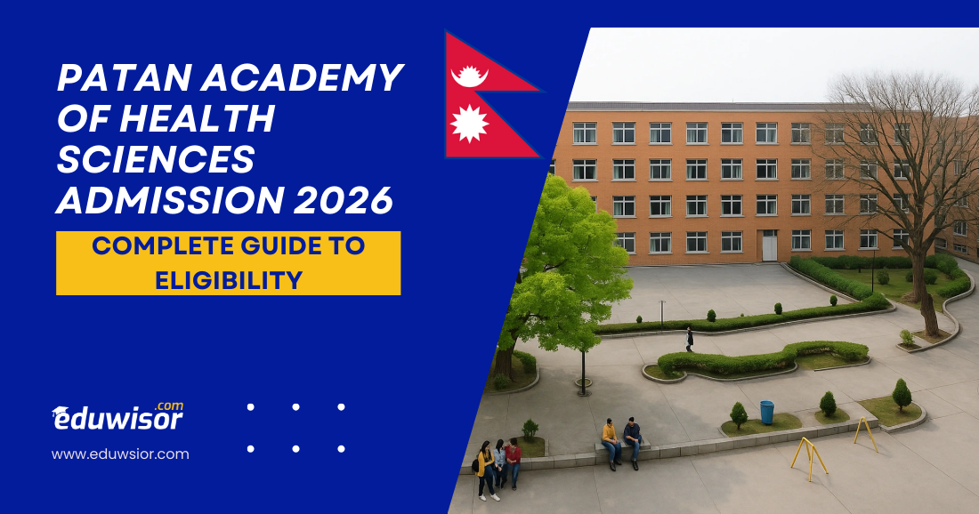Patan Academy of Health Sciences Admission 2026: Complete Guide to Eligibility, Process, Fees & MBBS Entry