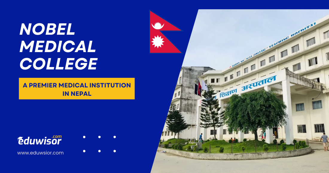 Nobel Medical College: A Premier Medical Institution in Nepal | MBBS, Admissions & Campus Life