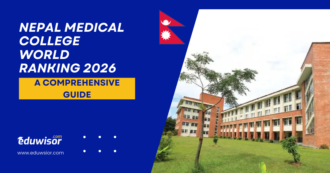 Nepal Medical College World Ranking 2026: A Comprehensive Guide to Global Standing, Performance & Future Prospects