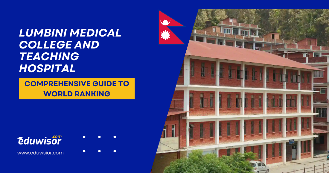 Lumbini Medical College and Teaching Hospital: A Comprehensive Guide to World Ranking, Academics, and Beyond