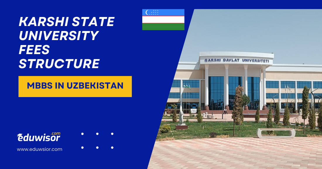 Karshi State University Fees Structure: MBBS in Uzbekistan