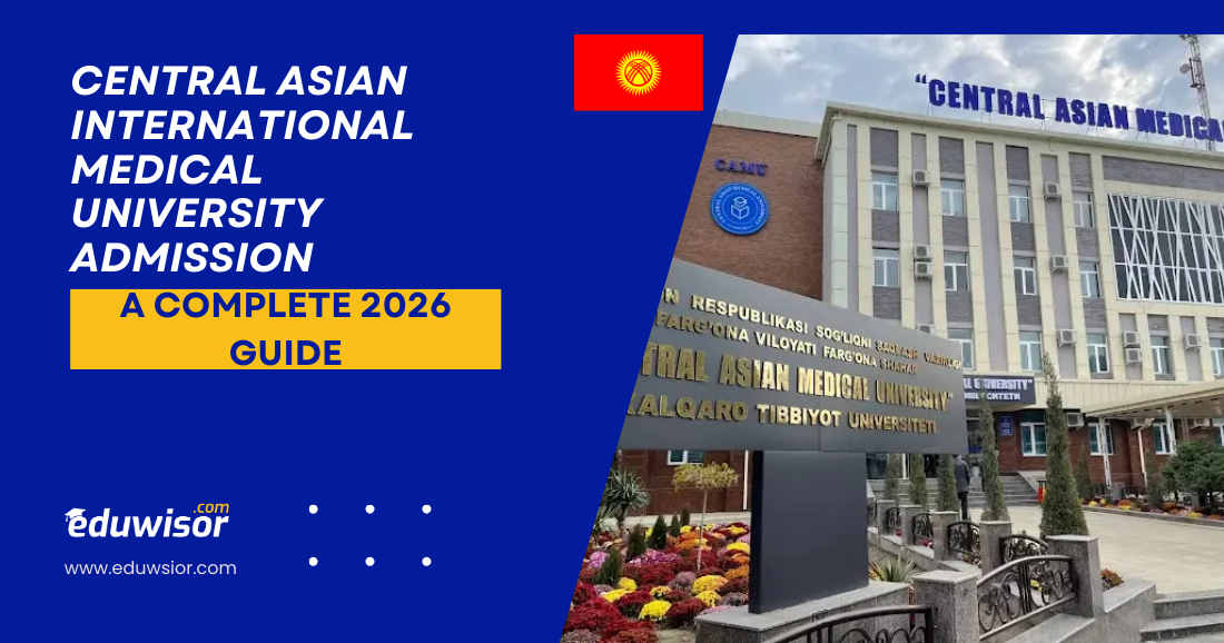 Central Asian International Medical University Admission: A Complete 2026 Guide for Aspiring Doctors | Fees, Eligibility & Process
