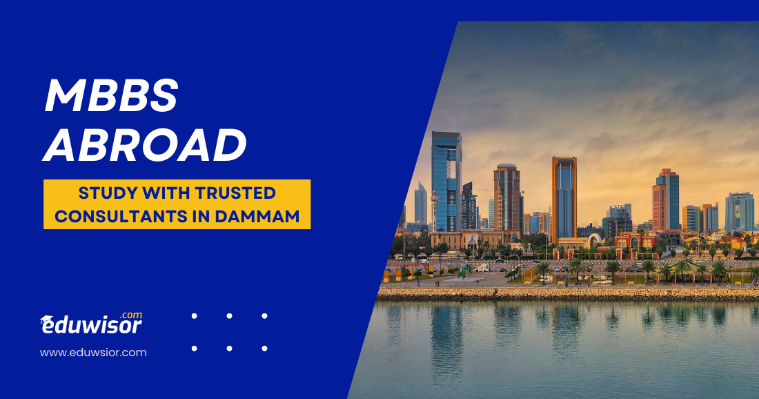 MBBS Abroad: Study with Trusted Consultants in Dammam