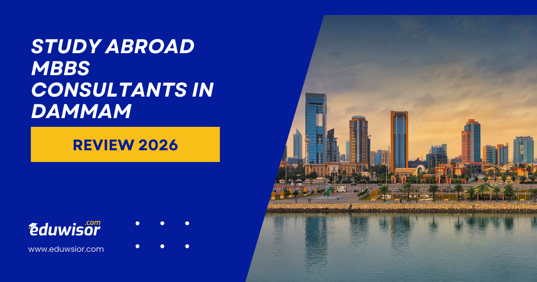 Study Abroad MBBS Consultants in Dammam – Review 2026
