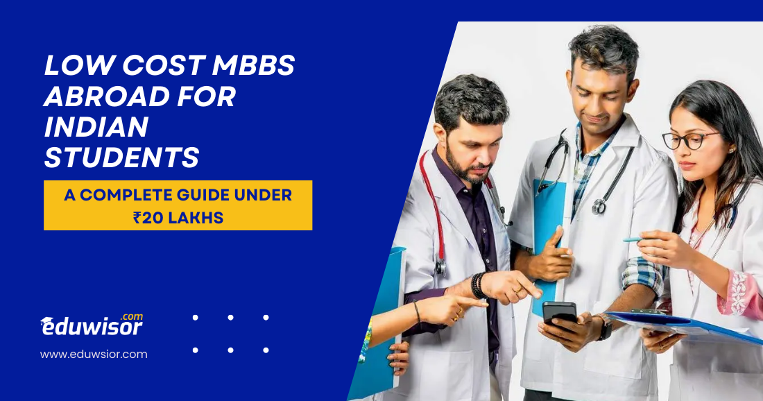 Low Cost MBBS Abroad for Indian Students Eduwisor