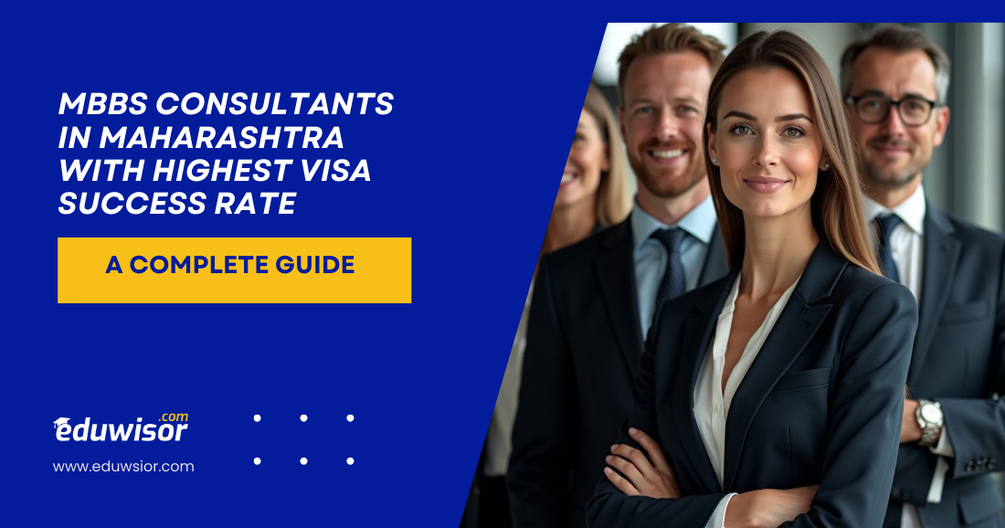 MBBS Consultants in Maharashtra with Highest Visa Success Rate Eduwisor